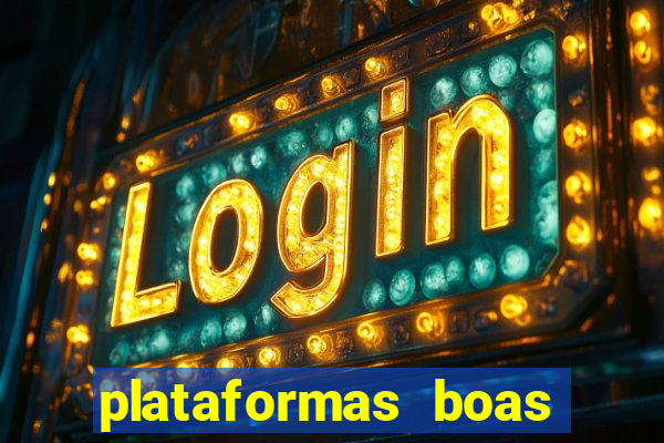 plataformas boas para jogar fortune tiger